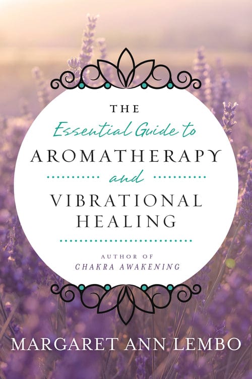 Book The Essential Guide to Aromatherapy and Vibrational Healing